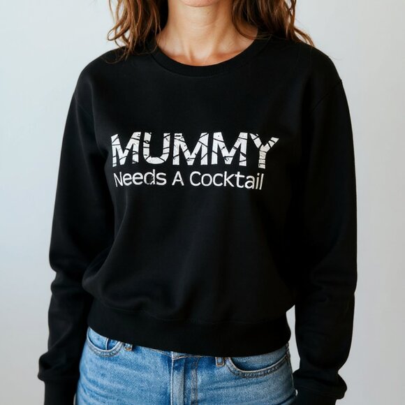 Kittenish Tops - Kittenish Mummy Needs A Cocktail Sweatshirt